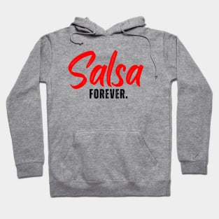 Salsa Forever. Hoodie